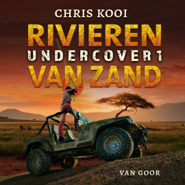 Hörbuch Undercover 1 – Rivieren van zand  - Autor Chris Kooi   - gelesen von Kevin Hassing