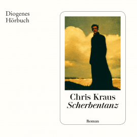 Hörbuch Scherbentanz  - Autor Chris Kraus   - gelesen von Florens Schmidt