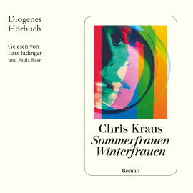 Hörbuch Sommerfrauen, Winterfrauen  - Autor Chris Kraus   - gelesen von Schauspielergruppe