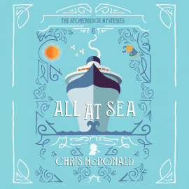 Hörbuch All at Sea  - Autor Chris McDonald   - gelesen von Stephen Armstrong