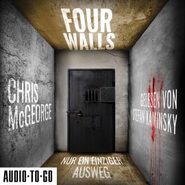 Hörbuch Four Walls - Nur ein einziger Ausweg (ungekürzt)  - Autor Chris McGeorge   - gelesen von Stefan Kaminsky