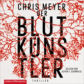 Hörbuch Der Blutkünstler  - Autor Chris Meyer   - gelesen von Oliver E. Schönfeld