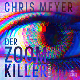 Hörbuch Der Zoom-Killer  - Autor Chris Meyer   - gelesen von Oliver E. Schönfeld