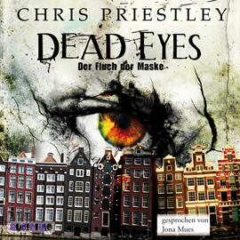 Hörbuch Dead Eyes - Der Fluch der Maske  - Autor Chris Priestley   - gelesen von Jona Mues