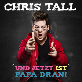 Hörbuch Und jetzt ist Papa dran!  - Autor Chris Tall   - gelesen von Chris Tall