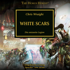 Hörbuch The Horus Heresy 28: White Scars  - Autor Chris Wraight   - gelesen von Tom Jacobs