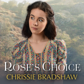 Hörbuch Rose's Choice  - Autor Chrissie Bradshaw   - gelesen von Janine Birkett