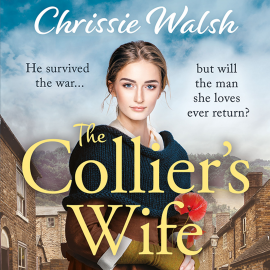 Hörbuch The Collier's Wife  - Autor Chrissie Walsh   - gelesen von Anne Dover