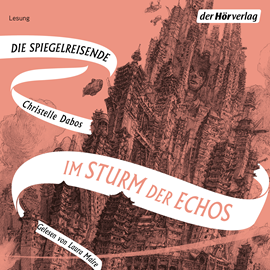 Hörbuch Im Sturm der Echos  - Autor Christelle Dabos   - gelesen von Laura Maire