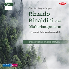 Hörbuch Rinaldo Rinaldini, der Räuberhauptmann  - Autor Christian August Vulpius   - gelesen von Felix von Manteuffel