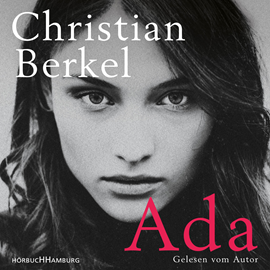 Hörbuch Ada  - Autor Christian Berkel   - gelesen von Christian Berkel
