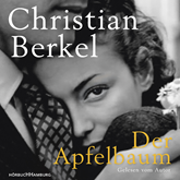 Hörbuch Der Apfelbaum  - Autor Christian Berkel   - gelesen von Christian Berkel