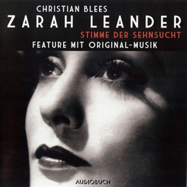 Hörbuch Zarah Leander - Stimme der Sehnsucht  - Autor Christian Blees   - gelesen von Schauspielergruppe