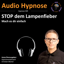 Hörbuch STOP dem Lampenfieber  - Autor Christian Blümel   - gelesen von Christian Blümel