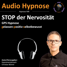 Hörbuch STOP der Nervosität  - Autor Christian Blümel   - gelesen von Christian Blümel