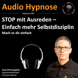 Hörbuch STOP mit Ausreden  - Autor Christian Blümel   - gelesen von Christian Blümel