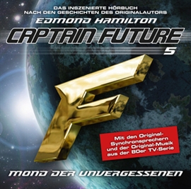 Hörbuch Mond der Unvergessenen (The Return of Captain Future 5)  - Autor Christian Bruhn;Edmond Hamilton   - gelesen von Diverse