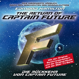 Hörbuch Die Rückkehr von Captain Future (The Return of Captain Future 1)  - Autor Christian Bruhn   - gelesen von Schauspielergruppe