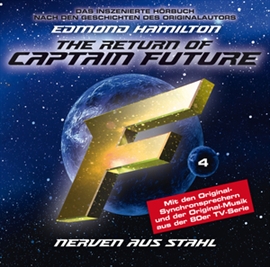 Hörbuch Nerven aus Stahl (The Return of Captain Future 4)  - Autor Christian Bruhn   - gelesen von Schauspielergruppe
