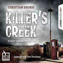 Hörbuch Killer's Creek - Stadt der Mörder (Hochspannung 3)  - Autor Christian Endres   - gelesen von Uve Teschner