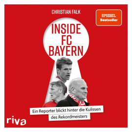 Hörbuch Inside FC Bayern  - Autor Christian Falk   - gelesen von Uwe Thoma