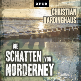 Hörbuch Die Schatten von Norderney  - Autor Christian Hardinghaus   - gelesen von Thomas Schmuckert