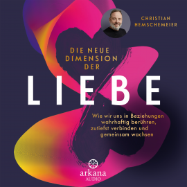 Hörbuch Die neue Dimension der Liebe  - Autor Christian Hemschemeier   - gelesen von Christian Hemschemeier