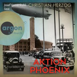 Hörbuch Aktion Phoenix (Ungekürzte Lesung)  - Autor Christian Herzog   - gelesen von Josef Vossenkuhl