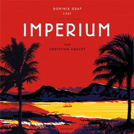 Hörbuch Imperium  - Autor Christian Kracht   - gelesen von Dominik Graf
