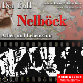 Hörbuch Arbeit und Lebenssinn - Der Fall Nelböck  - Autor Christian Lunzer   - gelesen von Claus Vester