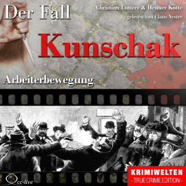 Hörbuch Arbeiterbewegung - Der Fall Kunschak  - Autor Christian Lunzer   - gelesen von Claus Vester