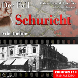 Hörbuch Arbeitnehmer - Der Fall Schuricht  - Autor Christian Lunzer   - gelesen von Claus Vester