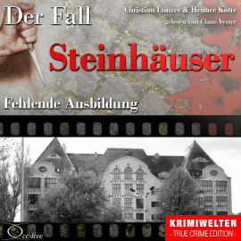 Hörbuch Fehlende Ausbildung - Der Fall Steinhäuser  - Autor Christian Lunzer   - gelesen von Claus Vester