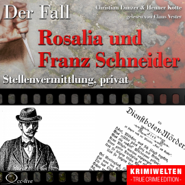 Hörbuch Stellenvermittlung privat - Der Fall Rosalia und Franz Schneider  - Autor Christian Lunzer   - gelesen von Claus Vester
