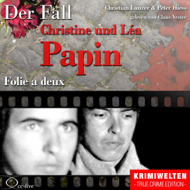 Hörbuch Truecrime - Folie a deux (Der Fall Christine und Léa Papin  - Autor Christian Lunzer   - gelesen von Claus Vester