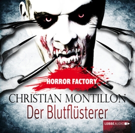 Hörbuch Der Blutflüsterer (Horror Factory 3)  - Autor Christian Montillon   - gelesen von Cathlen Gawlich
