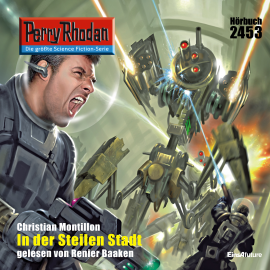 Hörbuch Perry Rhodan 2453: In der Steilen Stadt  - Autor Christian Montillon   - gelesen von Renier Baaken