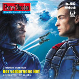 Hörbuch Perry Rhodan 2513: Der verborgene Hof  - Autor Christian Montillon   - gelesen von Tom Jacobs