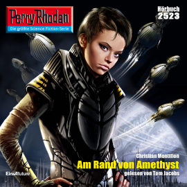 Hörbuch Perry Rhodan 2523: Am Rand von Amethyst  - Autor Christian Montillon   - gelesen von Tom Jacobs