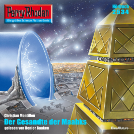 Hörbuch Perry Rhodan 2534: Der Gesandte der Maahks  - Autor Christian Montillon   - gelesen von Renier Baaken