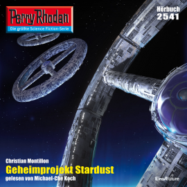 Hörbuch Geheimprojekt Stardust (Perry Rhodan 2541)  - Autor Christian Montillon   - gelesen von Michael-Che Koch