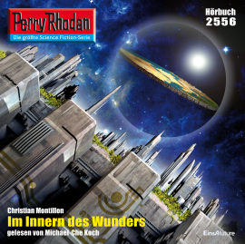 Hörbuch Perry Rhodan 2556: Im Innern des Wunders  - Autor Christian Montillon   - gelesen von Michael-Che Koch