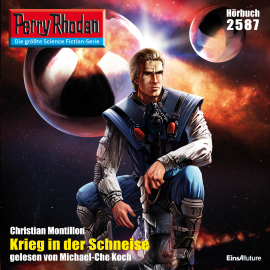 Hörbuch Perry Rhodan 2587: Krieg in der Schneise  - Autor Christian Montillon   - gelesen von Michael-Che Koch