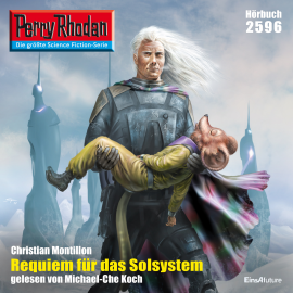 Hörbuch Perry Rhodan 2596: Requiem für das Solsystem  - Autor Christian Montillon   - gelesen von Michael-Che Koch