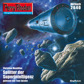 Hörbuch Perry Rhodan 2640: Splitter der Superintelligenz  - Autor Christian Montillon   - gelesen von Tom Jacobs