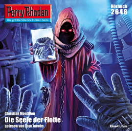 Hörbuch Perry Rhodan 2648: Die Seele der Flotte  - Autor Christian Montillon   - gelesen von Tom Jacobs