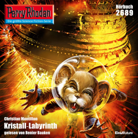 Hörbuch Perry Rhodan 2689: Kristall-Labyrinth  - Autor Christian Montillon   - gelesen von Renier Baaken