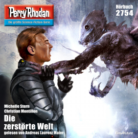 Hörbuch Die zerstörte Welt (Perry Rhodan 2754)  - Autor Christian Montillon   - gelesen von Andreas Laurenz Maier