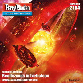Hörbuch Perry Rhodan 2764: Rendezvous in Larhatoon  - Autor Christian Montillon   - gelesen von Andreas Laurenz Maier