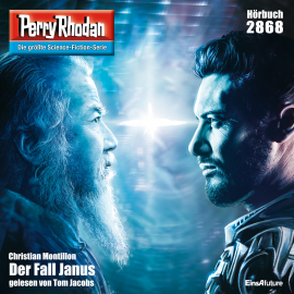 Hörbuch Perry Rhodan 2868: Der Fall Janus  - Autor Christian Montillon   - gelesen von Tom Jacobs